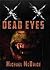 Dead Eyes