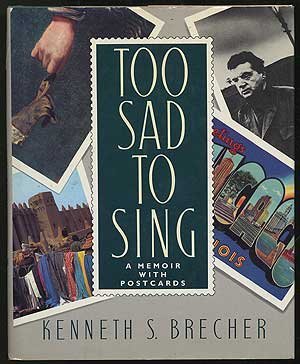 Too sad to sing: A memoir with postcards