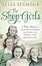 The Shop Girls by Ellee Seymour