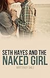 Seth Hayes and the Naked Girl by Shilo