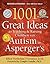 1001 Great Ideas for Teaching and Raising Children with Autism or Asperger's