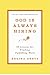 God Is Always Hiring: 50 Lessons for Finding Fulfilling Work