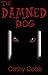 The Damned Dog by Cathy Cobb