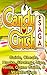 The NEW (2015) Complete Guide to: Candy Crush Game Cheats AND Guide Tips & Tricks, Strategy, Walkthrough, Secrets, Download the game, Codes, Gameplay and MORE!