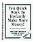 10 Ways To Quickly & Instantly Make More Money (Instant Money Wealth Library Book 1)