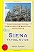 Siena Travel Guide: Sightse...