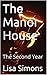 The Manor House 2 - The Sec...