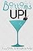 Bottoms Up: by: Allie Alexander (Guide Books by: Allie Alexander Book 1)