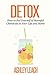 Detox: How to Rid Yourself ...