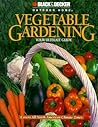 Vegetable Gardening: Your Ultimate Guide (Black & Decker Outdoor Home) Vegetable Gardening: Your Ultimate Guide (Black & Decker Outdoor Home)