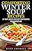 Comforting winter soup recipes: 33 tasty, quick and easy soup recipes for wintertime