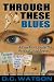 Through These Blues