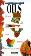 Oils (Barron's Art Handbooks: Purple Series)