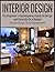 Interior Design: The Beginner’s Contemporary Guide to Design and Decorate On a Budget (Interior Design, Home Improvement) (interior design, home improvement, minimalist)