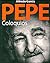Pepe: Coloquios