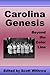 Carolina Genesis by Stacy Webb