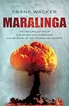 Maralinga: The chilling expose of our secret nuclear shame and betrayal of our troops and country Book cover for Maralinga: The chilling expose of our secret nuclear shame and betrayal of our troops and country