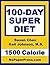 100-Day Super Diet - 1500 Calorie