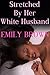 Stretched By Her White Husband