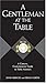 A Gentleman at the Table: A...