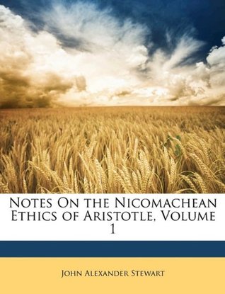 Notes On the Nicomachean Ethics of Aristotle, Volume 1 (Paperback)