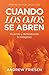 Cuando los ojos se abren: Viviendo y demostrando lo milagroso (Spanish Edition)