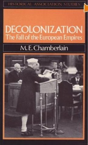 Decolonization: The Fall of the European Empires (Paperback)