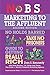 No B.S. Marketing to the Affluent by Dan S. Kennedy