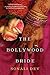 The Bollywood Bride (Bollyw...