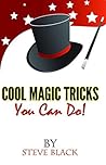 Cool Magic Tricks, You Can Do!