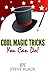 Cool Magic Tricks, You Can Do!