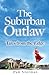 The Suburban Outlaw