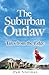 The Suburban Outlaw by Pam Sherman