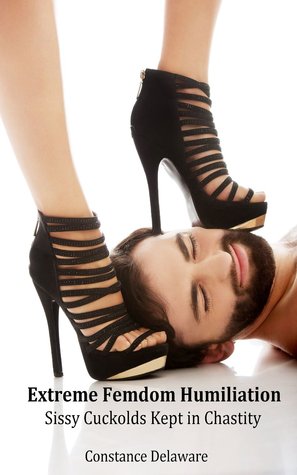 Extreme Femdom Humiliation: Sissy Cuckolds Kept in Chastity