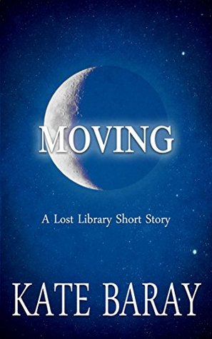 Moving: A Lost Library Short (Kindle Edition)