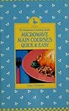 Microwave Main Courses Quick & Easy