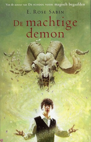 De Machtige Demon (De School Voor Magisch Begaafden #3)
