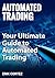 Automated Trading: Your Ultimate Guide to Automated Trading