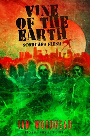 Vine of the Earth: Scorched Flesh (Kindle Edition)
