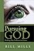 Pursuing God by Bill Mills