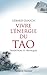 Vivre l'énergie du Tao - Tradition et pratiques (Santé, bien-être) (French Edition)