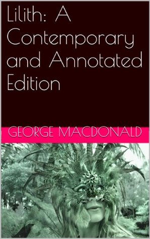 Lilith: A Contemporary and Annotated Edition