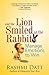 And the Lion Smiled at the Rabbit by Rashmi Datt