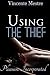 Using the Thief (Pleasure Incorpoated Book 1)