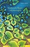 Tordyveln flyger i skymningen by Maria Gripe Tordyveln flyger i skymningen by Maria Gripe