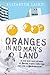 Oranges in No Man's Land by Elizabeth Laird