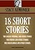 18 SHORT STORIES (from three collections: THE GOLDEN WINDMILL AND OTHER STORIES; THE FRIENDS AND OTHER STORIES; MISS BRACEGIRDLE AND OTHER STORIES (Timeless Wisdom Collection Book 4360)