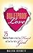 BulletProof Love: 25 Powerful Prayers to Heal Your Heart and Grow Your Faith in God