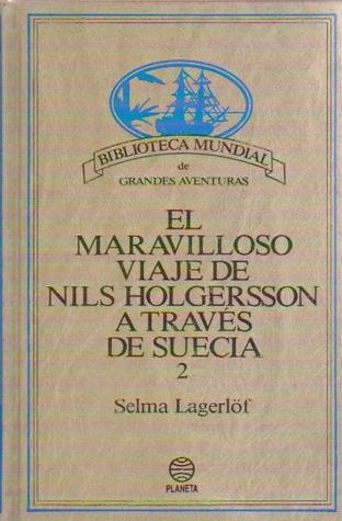 El maravilloso viaje de Nils Holgersson a través de Suecia, tomo 2