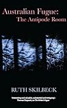 Australian Fugue: The Antipode Room